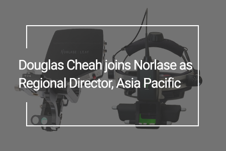 Douglas Cheah Joins Norlase as Regional Director, Asia Pacific